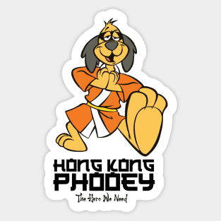 Hong Kong Phooey - The Hero We Need Sticker